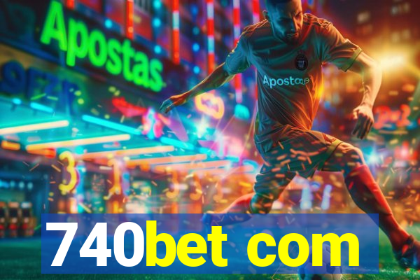 740bet com